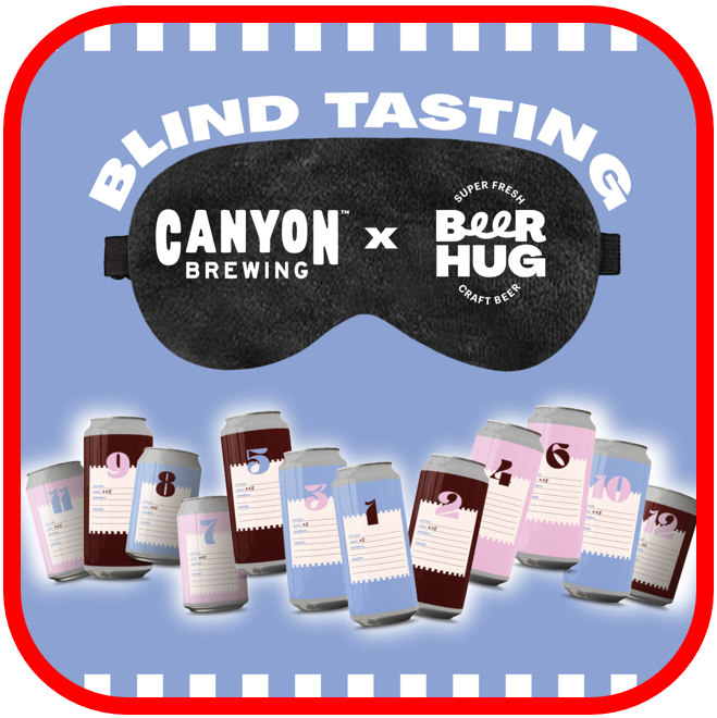 *🧐Canyon Brewing x Beer Hug Blind Taste Test